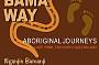 2 Day Aboriginal -Amazing Bama Way Tour
